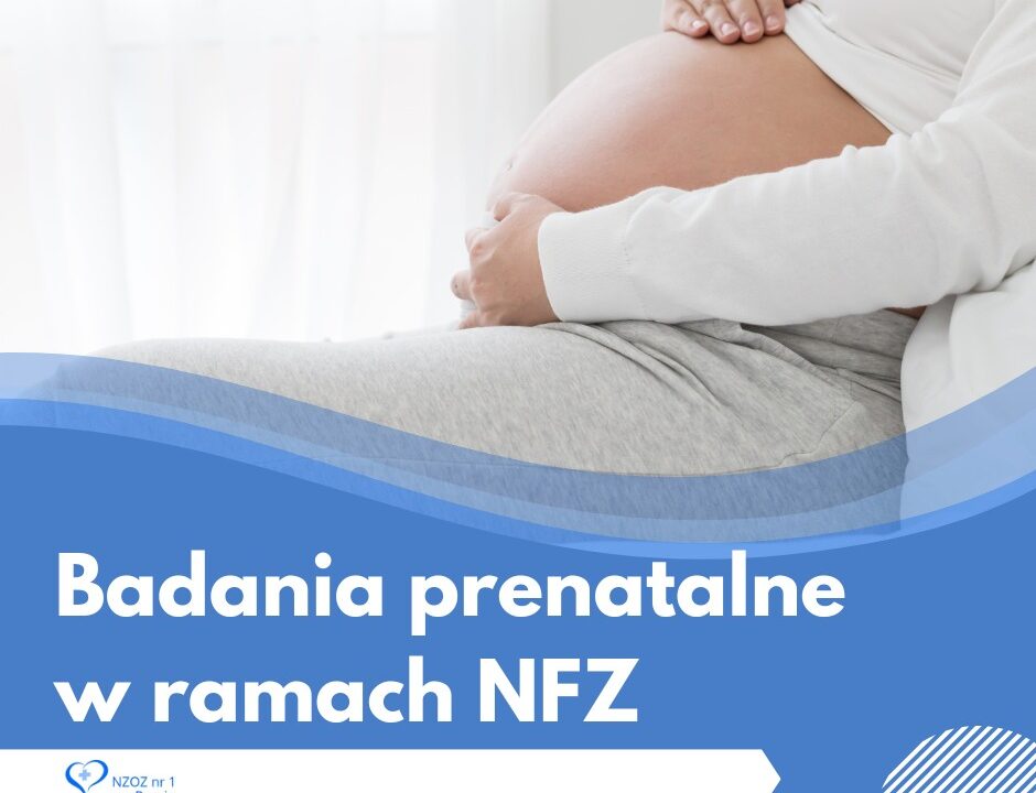 Bezpłatne badania Prenatalne - Program Badań Prenatalnych